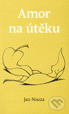 Amor na útěku - Jan Nouza