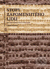 Kniha: Stopy zapomenutého lidu (Libuše Hrabová). Pavel Ševčík - VEDUTA, 2006