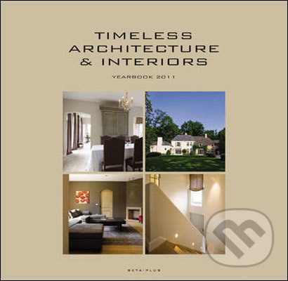 Levně Timeless Architecture and Interiors (Yearbook 2011) - kniha z kategorie Architektúra