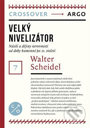 Levně Velký nivelizátor (Crossover 7) - Walter Scheidel - kniha z kategorie Sociológia