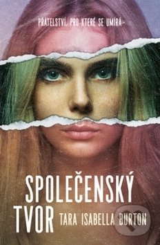 Levně Společenský tvor - Tara Burton - kniha z kategorie Thrillery