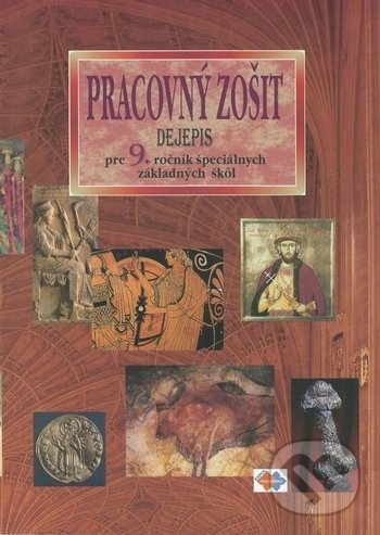 Levně Dejepis pre 9. ročník špeciálnych základných škôl - pracovný zošit - kniha z kategorie Učebnice a slovníky