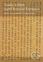 Levně Studie z dějin starší korejské literatury - Miriam Löwensteinová, Vladimír Pucek - kniha z kategorie Literárna veda