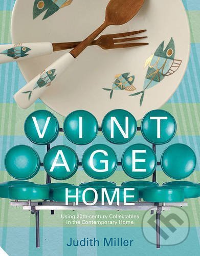 Levně Vintage Home (20th-century Design for Contemporary Living) - kniha z kategorie Design