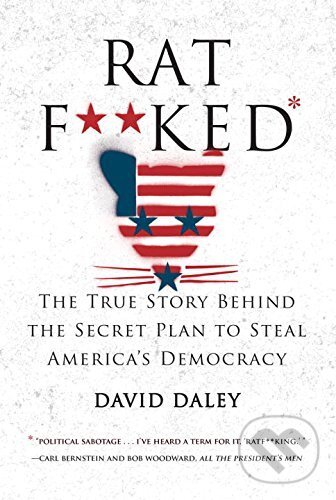 Kniha: Ratf**ked (David Daley). Liveright, 2016