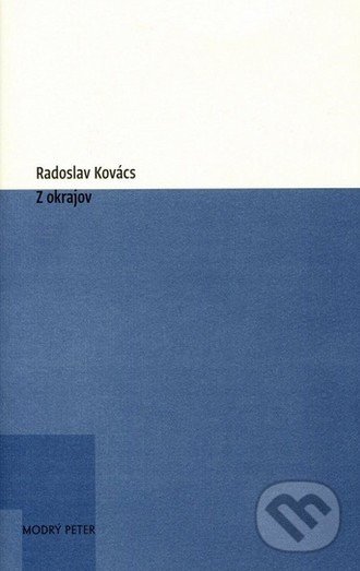 Z okrajov - Radoslav Kovács, Modrý Peter, 2019