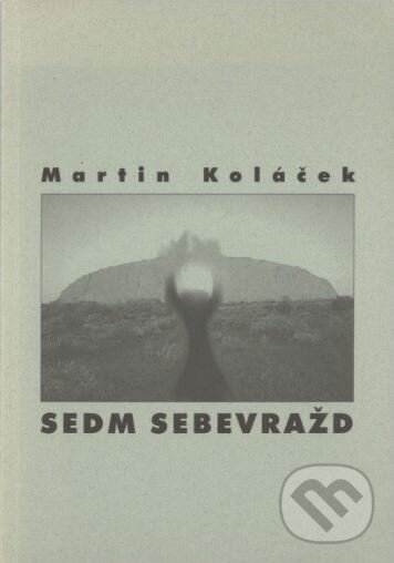 Levně Sedm sebevražd - Martin Koláček - kniha z kategorie Detektívky, trilery a horory