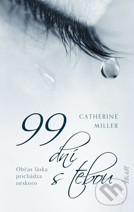 99 dní s tebou - Catherine Miller, Ikar, 2020