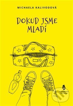 Levně Dokud jsme mladí - Michaela Kalivodová - kniha z kategorie Spoločenská beletria