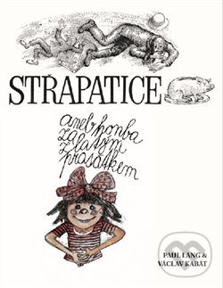 Levně Střapatice (aneb honba za zlatým prasátkem) - Paul Lang, Václav Kabát (ilustrátor) - kniha z kategorie Rozprávky