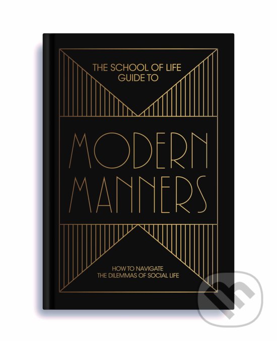 Levně The School of Life: Guide to Modern Manners - kniha z kategorie Humanitné a spoločenské vedy