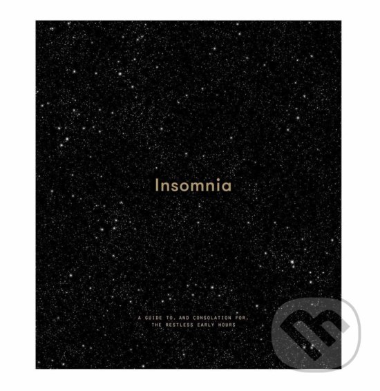 Levně Insomnia (A guide to, and consolation for, the restless early hours) - kniha z kategorie Humanitné a spoločenské vedy