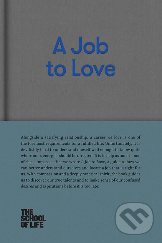A Job to Love, The School of Life Press, 2017