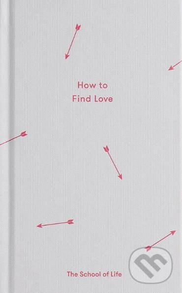 Levně How to Find Love - kniha z kategorie Psychológia