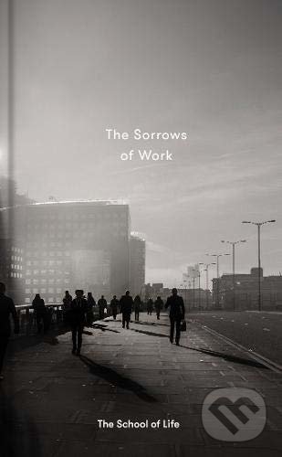 Levně The Sorrows of Work - kniha z kategorie Psychológia