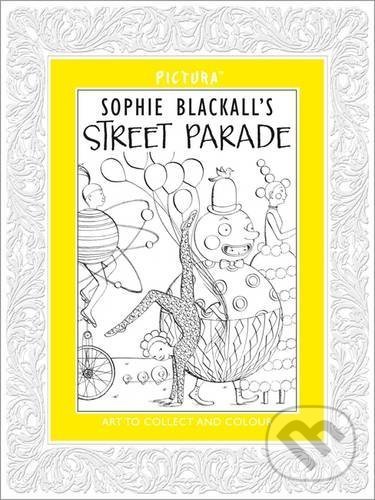 Levně Street Parade - Sophie Blackall - kniha z kategorie Umenie, dizajn a architektúra
