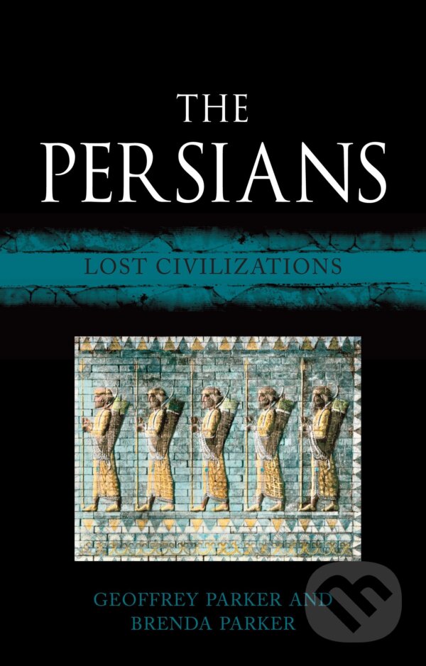 Kniha: The Persians (Geoffrey Parker). Reaktion Books, 2016