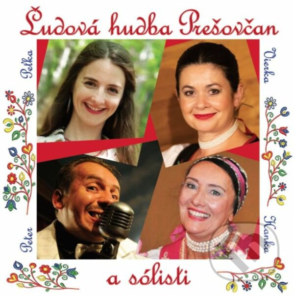 Levně Ľudová hudba Prešovčan a sólisti - Ľudová hudba Prešovčan