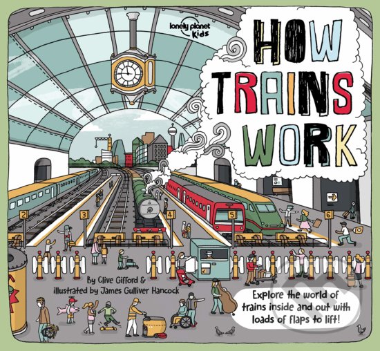 Levně How Trains Work - Clive Gifford, James Gulliver Hancock (ilustrácie) - kniha z kategorie Naučné knihy