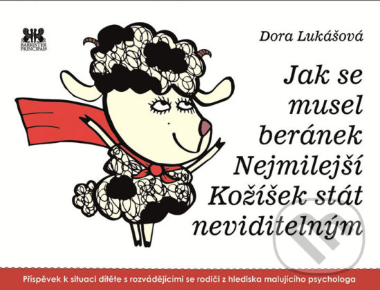 Levně Jak se musel beránek Nejmilejší Kožíšek stát neviditelným - kniha z kategorie Psychológia