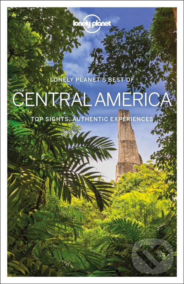 Levně Best of Central America - Ashley Harrell, Isabel Albiston, Ray Bartlett, Celeste Brash, Stuart Butler, Paul Clammer, Steve Fallon, Anna Kaminski,…
