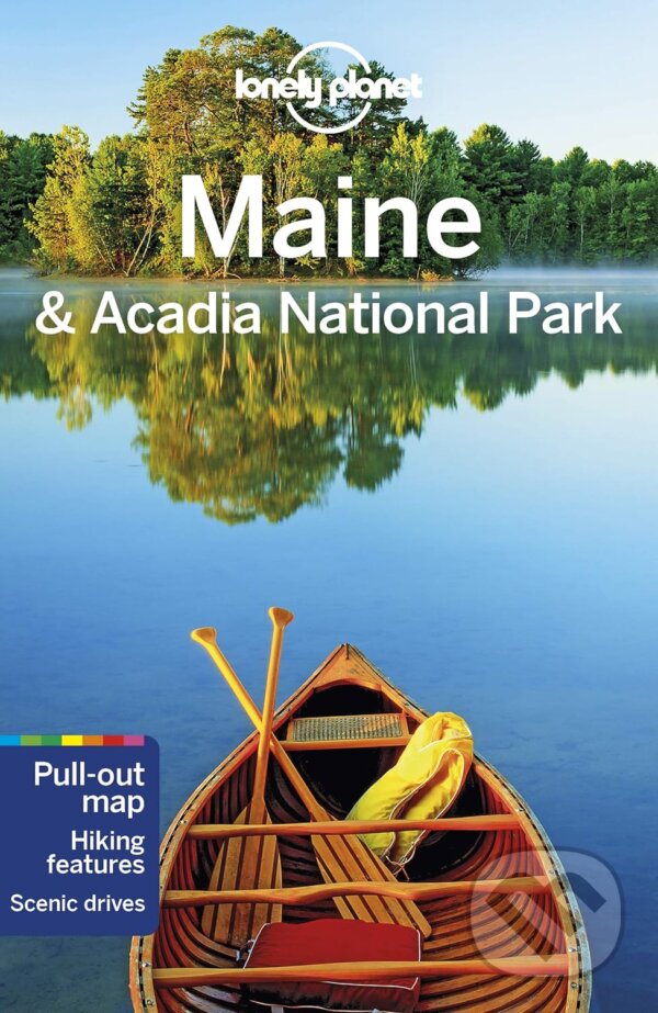 Kniha: Maine & Acadia National Park (Adam Karlin a Regis St Louis). Lonely Planet, 2019