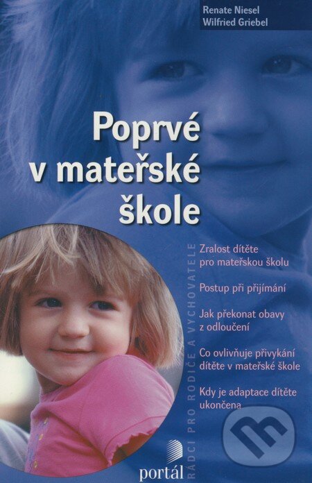 Kniha: Poprvé v mateřské škole (Renate Niesel a Wilfried Greibel). Portál, 2005