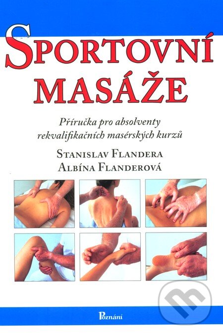 Kniha: Sportovní masáže (Stanislav Flandera). Poznání, 2008