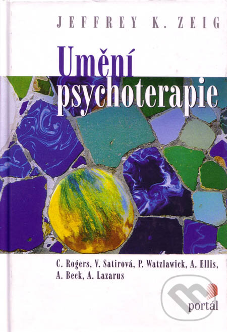 Umění psychoterapie - Jeffrey K. Zeig, Portál, 2005