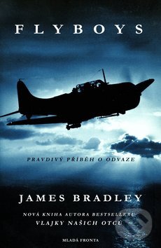 Kniha: Flyboys (James Bradley). Mladá fronta, 2009