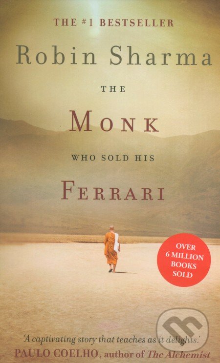The Monk Who Sold His Ferrari - Robin Sharma, Element, 2009
