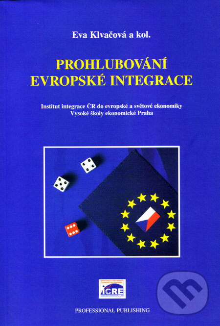 Prohlubování evropské integrace - Eva Klvačová a kol., Professional Publishing, 2004