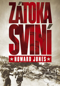 Zátoka sviní - Howard Jones, BB/art, 2009