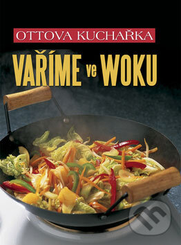Vaříme ve woku, Ottovo nakladatelství, 2009