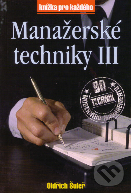 Levně Manažerské techniky III - Oldřich Šuleř - kniha z kategorie Odborné a náučné