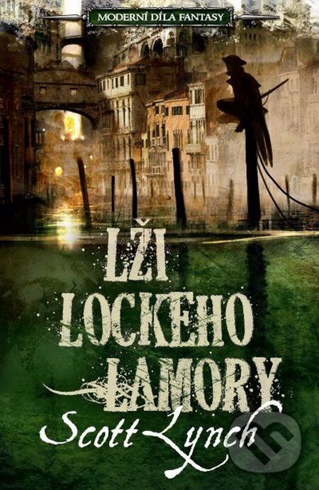 Lži Lockeho Lamory - Scott Lynch, Laser books, 2009