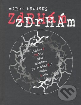 Levně Zdrhám, zdrhám - Marek Brodský - kniha z kategorie Umenie, dizajn a architektúra