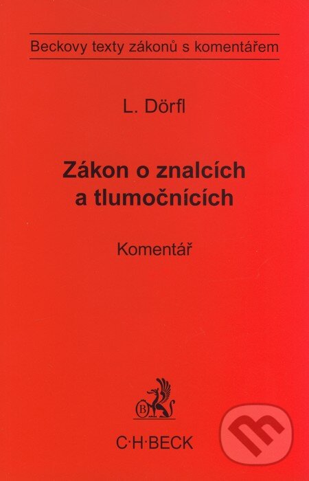 Kniha: Zákon o znalcích a tlumočnících (Luboš Dörfl). C. H. Beck, 2009