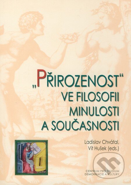 Levně "Přirozenost" ve filosofii minulosti a současnosti - kniha z kategorie Filozofia