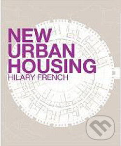 Levně New Urban Housing - Hilary French - kniha z kategorie Umenie, dizajn a architektúra