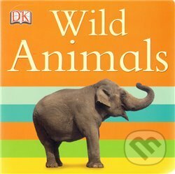 Kniha: Wild Animals (Dorling Kindersley). Dorling Kindersley, 2010