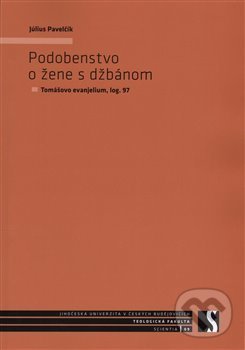 Levně Podobenstvo o žene s džbánom (Tomášovo evanjelium, log. 97) - kniha z kategorie Knihy o Biblii