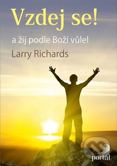 Levně Vzdej se! (a žij podle Boží vůle) - Larry Richards - kniha z kategorie Spiritualita