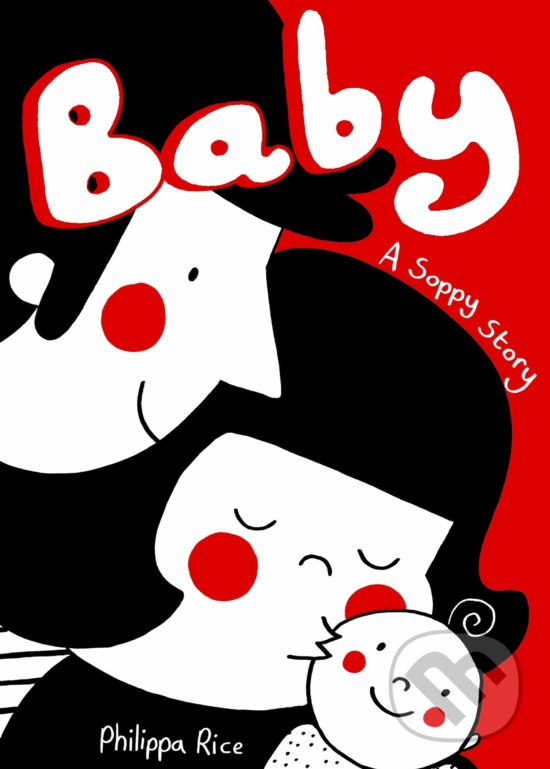 Levně Baby (A Soppy Story) - Philippa Rice - kniha z kategorie Vzťahy a rodina