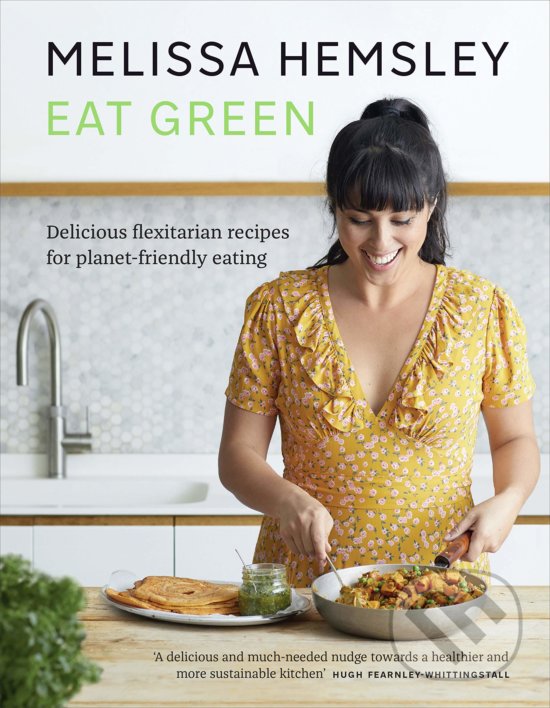 Levně Eat Green (Delicious flexitarian recipes for planet-friendly eating) - kniha z kategorie Kuchárky