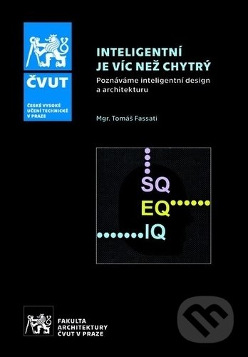 Levně Inteligentní je víc než chytrý (Poznáváme inteligentní design a architekuru) - kniha z kategorie Interiérový dizajn