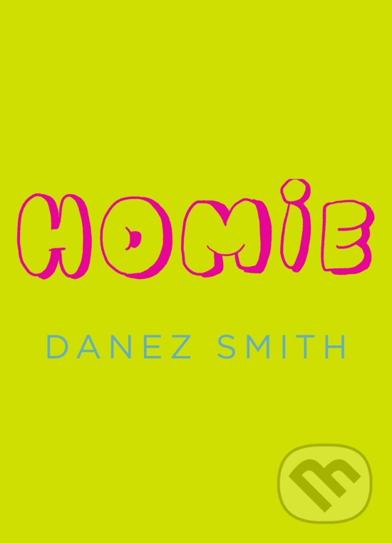Levně Homie - Danez Smith - kniha z kategorie Poézia
