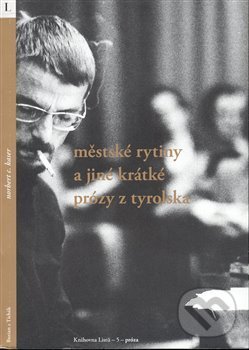 Levně Městské rytiny a jiné krátké prózy z Tyrolska - Norbert C. Kaser - kniha z kategorie Beletria