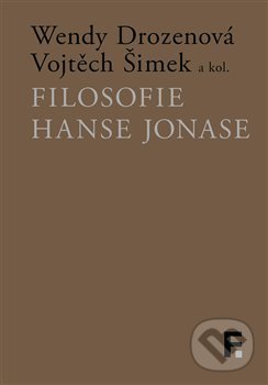 Levně Filosofie Hanse Jonase - Vojtěch Šimek, Wendy Drozenová - kniha z kategorie Filozofia