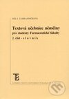 Textová učebnice němčiny pro studenty farmaceutické fakulty - 1. část - Běla Zahradníčková, Karolinum, 2005